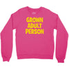 grown adult person Crewneck Sweatshirt