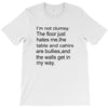 i'm not clumsy T-Shirt