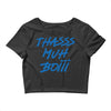 Thasss Muh Boiii Crop Top