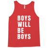 boys will be boys Tank Top
