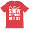 show me your kitties T-Shirt