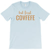 covfefe T-Shirt