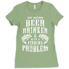 Just Another Beer Drinker With A Fishing Problem Ladies Fitted T-Shirt
