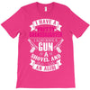 I Have A Pretty Granddaughter Gun A Shovel And An Alibi T-Shirt