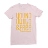 young wild and free Ladies Fitted T-Shirt