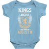Kings Are Born In August But The Real Kings Are Born On August 11 Baby Onesie
