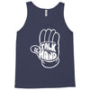 talk to the hand Tank Top