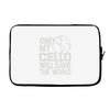 only my cello will save the world Laptop sleeve