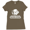i had friends on that death star t shirt Ladies Fitted T-Shirt