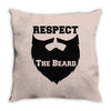 respect the beard Throw Pillow