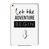let the adventure begin iPad Mini 4