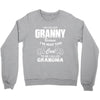 I&rsquo;m Called Granny Because I&rsquo;m Way Too Cool To Be Called Grandma Crewneck Sweatshirt