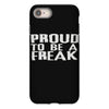 proud to be a freak iPhone 8