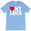 love my locs T-Shirt