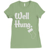 well hung Ladies Fitted T-Shirt