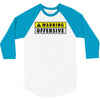 warning offensive mens funny 3/4 Sleeve Shirt