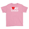 i love my boyfriend Youth Tee