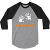 let me out 3/4 Sleeve Shirt