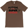 Autism Is My Super Power T-Shirt