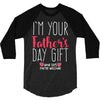 I'm Your Father's Day Gift Mom Says You're Welcome 3/4 Sleeve Shirt