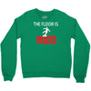 the floor is lava Crewneck Sweatshirt