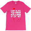 this is my zombie killing T-Shirt