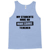 my students have an awesome teacher Tank Top