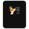 i like my women nerdy, dirty &amp; curvey Mousepad