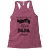 i ve been called a lot of names in my lifetime but papa is my favorite Racerback Tank