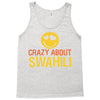 crazy about swahili Tank Top