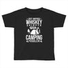 love whiskey and camping! Toddler T-shirt