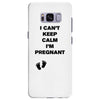 I Can't Keep Calm I'm Pregnant Samsung Galaxy S8 Plus
