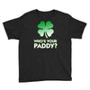 who is your paddy copy Youth Tee