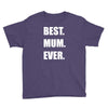 best. mum Youth Tee
