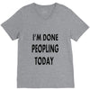 done peopling today girls V-Neck Tee