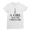 a girl has no costume (black) Ladies Fitted T-Shirt