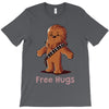 hug a wookiee T-Shirt