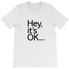 ITS OKAY T-Shirt