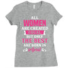 All Women Are Created Equal But Only The Best Are Born In April Ladies Fitted T-Shirt
