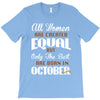 all women are created equal but only the best are born in october T-Shirt