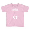 I've Been Creating A Tiny Human What Have You Been Doing Today Toddler T-shirt