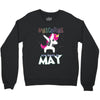 UNICORN ARE BORN IN MAY Crewneck Sweatshirt