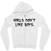 girls dont like boys Zipper Hoodie