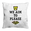 we aim to please Throw Pillow