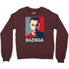 bazinga poster, ideal birthday gift or present Crewneck Sweatshirt