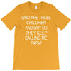 who are these children (2) T-Shirt