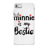 Minnie is my Bestie iPhone 7 Case