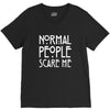 normal people scare me V-Neck Tee