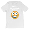 i hate everyone today T-Shirt
