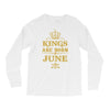 kings are born in june Long Sleeve Shirts